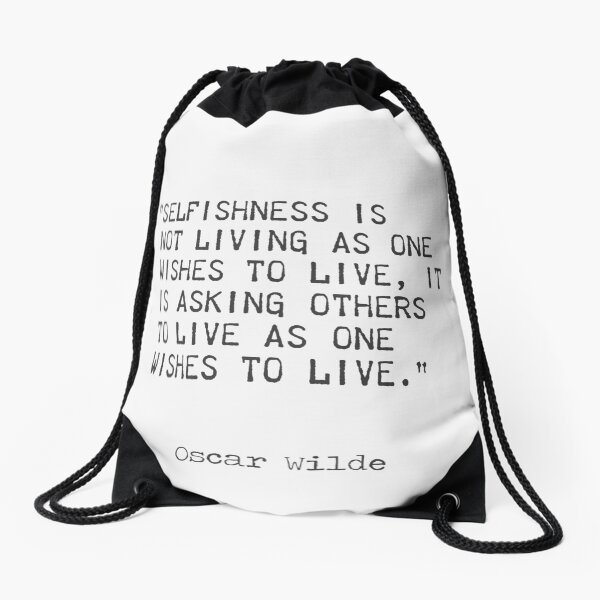 Aperçu de l'œuvre Oscar Wilde Quote 19 L'égoïsme ne vit pas comme on souhaite vivre ... créée et vendue par Ariana Mila -  Awesome quotes.