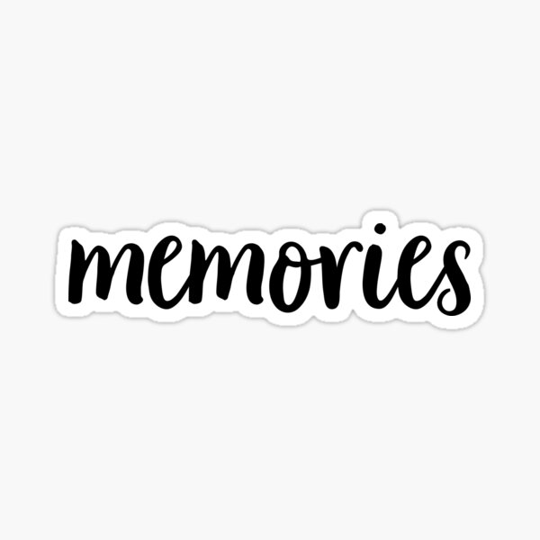 Item preview, memories sticker designed and sold by Jaksonnoel.