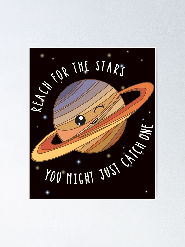 Reach For The Stars Motivational Inspirational Quote Space Graphic Poster By Kiwi91 Redbubble