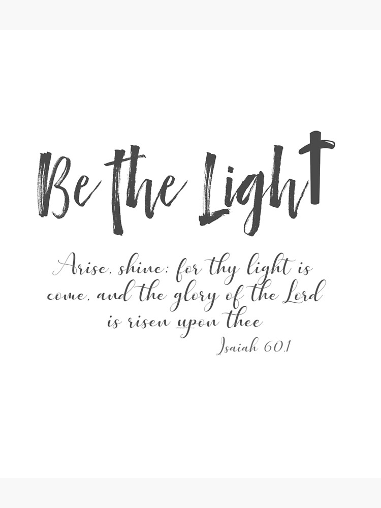 Be the Light with KJV Bible Verse" Photographic Print for Sale by  motivateme | Redbubble