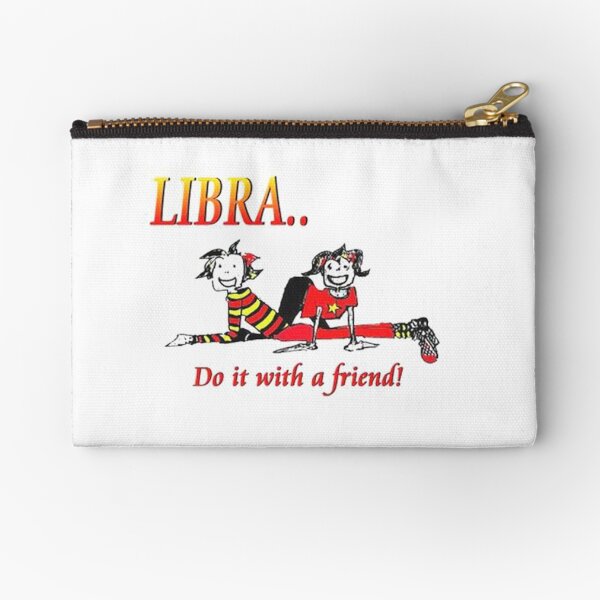 Libra - do it with a friend Zipper Pouch