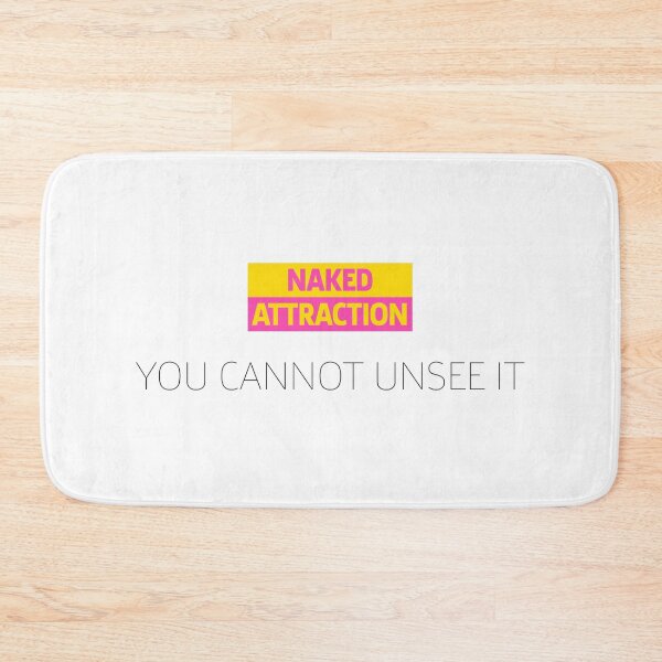 Item preview, Naked Attraction | You Cannot Unsee It designed and sold by SJ Designs.
