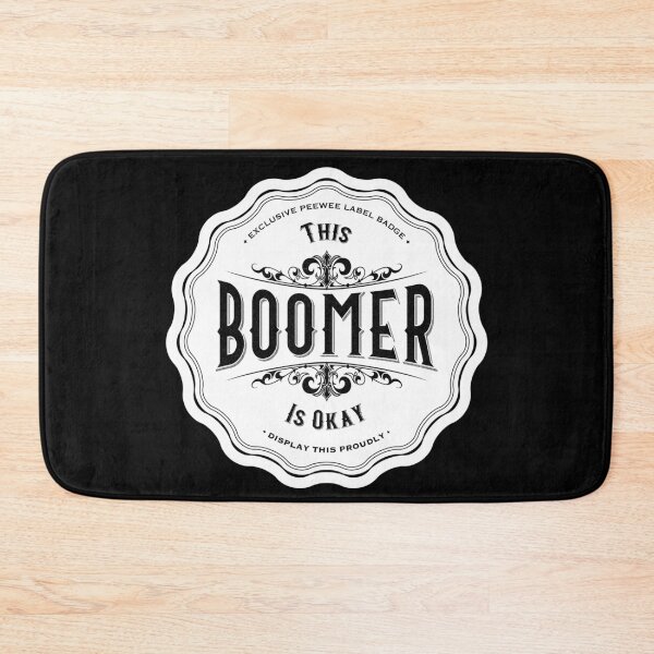 Item preview, THIS BOOMER IS OKAY - BLACK ON WHITE designed and sold by Delapits.