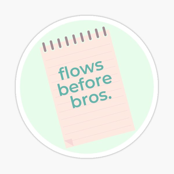 flows before bros (mint) Sticker