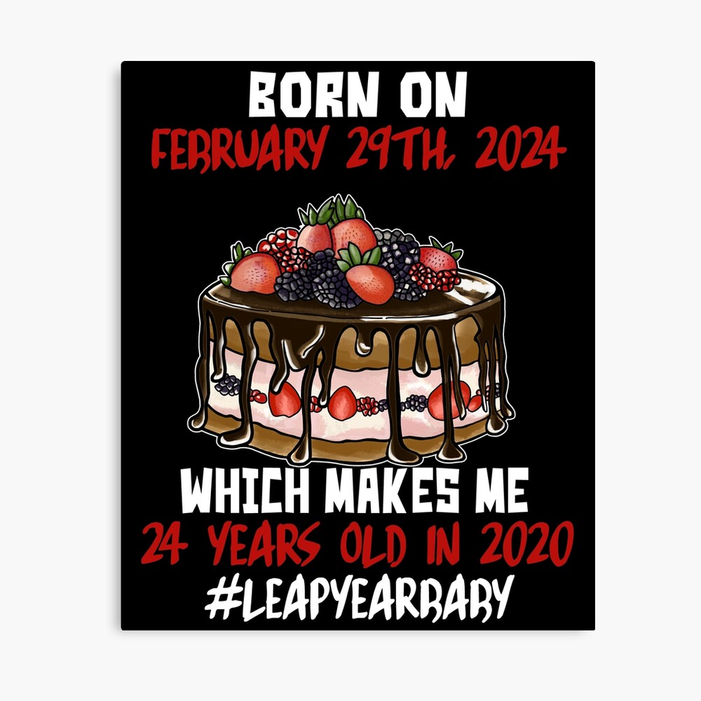 Impression Photo 1924 2 4 42 Ans Gateau De Baie Leapyearbaby Funny Leaper Leapling Leap Year Cadeaux D Anniversaire Chemises T Shirts Par Gabiblaze Redbubble