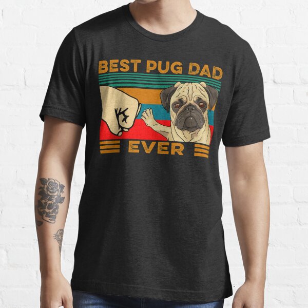 Best Pug Dad Ever Essential T-Shirt