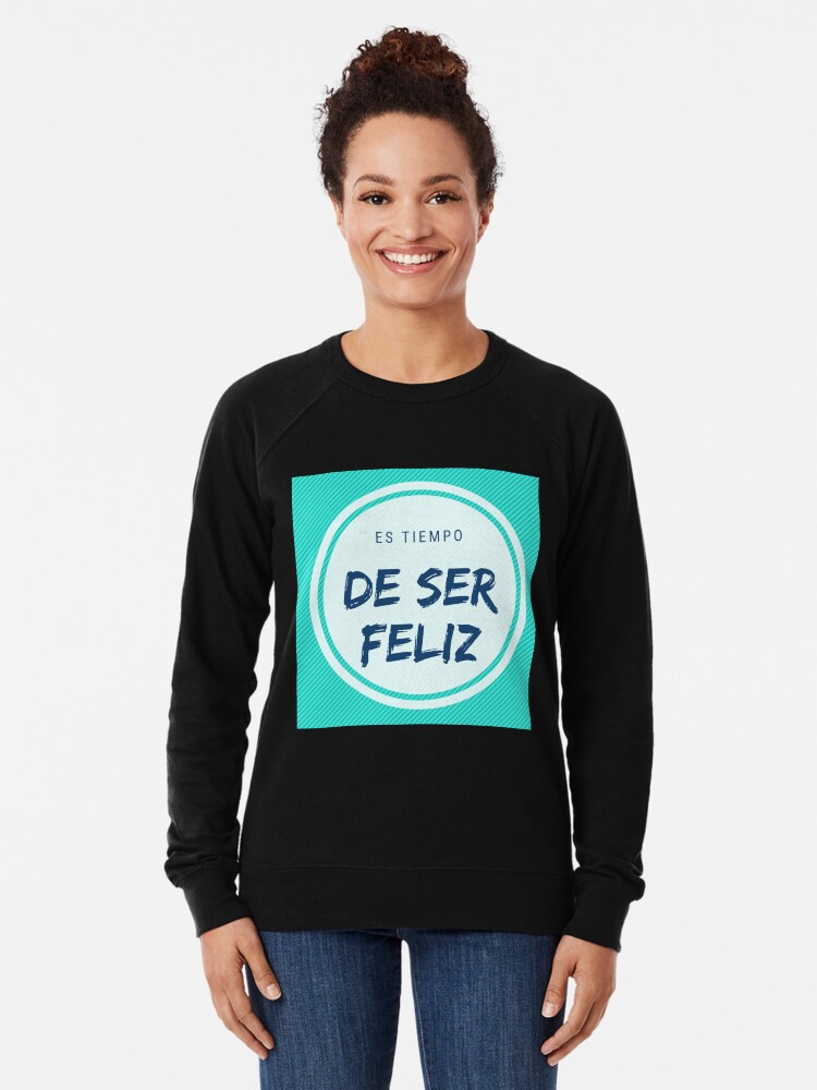 Vista alternativa de Sudadera ligera Es tiempo de ser feliz