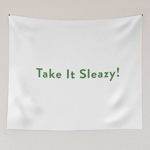 Item preview, Take It Sleazy (Green) designed and sold by KingPagla.