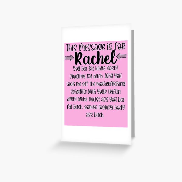 this is for Rachel you big fat white nasty smelling fat funny meme voicemail this is for Rachel you big fat white nasty smelling fat funny meme voicemail