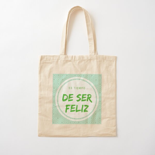 Es tiempo de ser feliz Bolsa de algodón