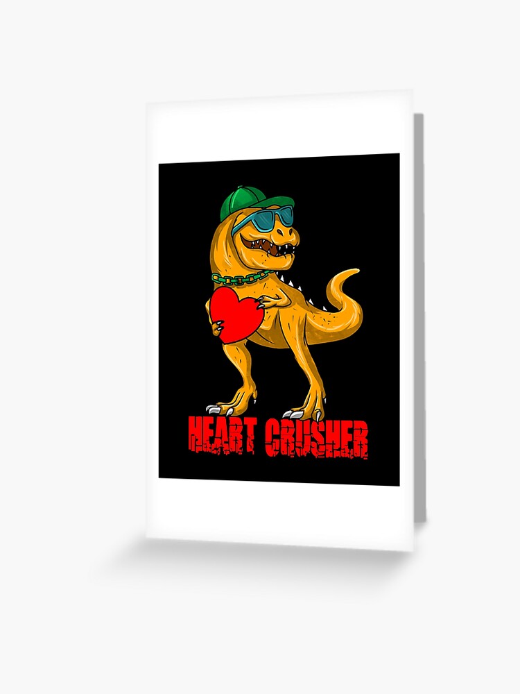 Heart Crusher Dinosaur T Rex For Light Clothing I Steal Hearts Dinosaurs Happy Valentine S Day Or Mother S Day Gift With Hearts For Men Women Father Dino Dinosaurs Greeting Card For