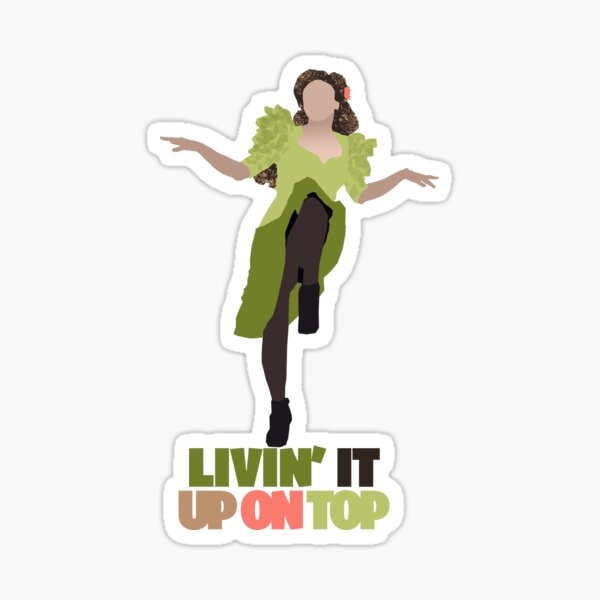 Livin' It Up On Top Sticker