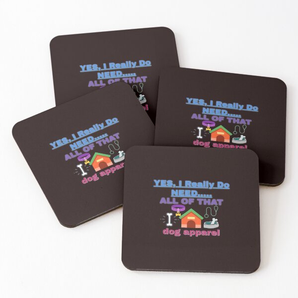 Item preview, Yes, I really do need all of that dog apparel designed and sold by kristophermack.