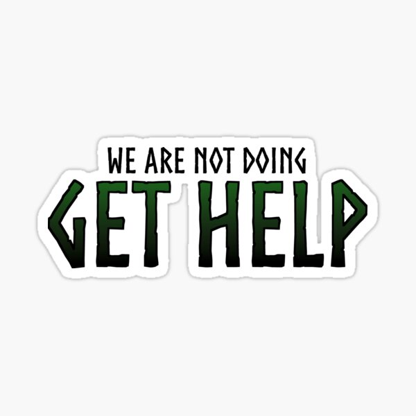 lets do get help thor quote sticker for sale by takewhatyouneed redbubble