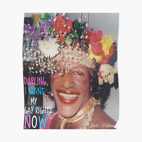 Marsha P. Johnson- Darling, I want my gay rights now Poster
