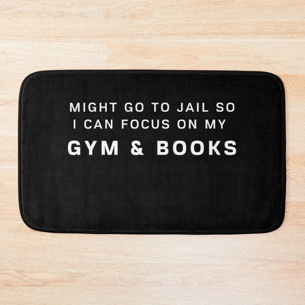 Item preview, Might Go To Jail So I Can Focus On My Gym And Books designed and sold by m95sim.