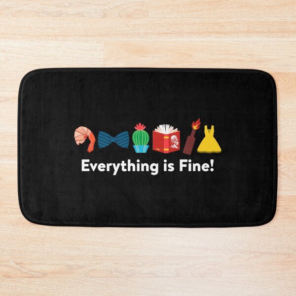 Item preview, Everything is Fine! designed and sold by machmigo.