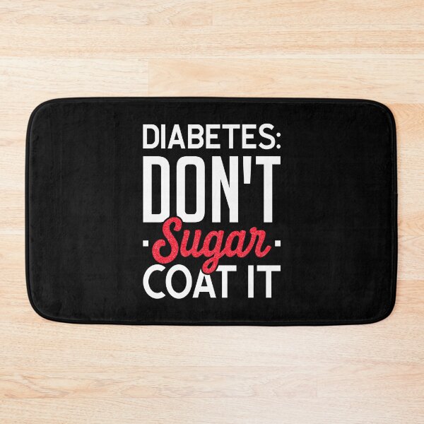 Item preview, Diabetes: Don't Sugar Coat It - Diabetes Funny  designed and sold by T-shirt For You.
