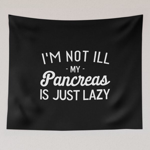 Item preview, I'm Not Ill My Pancreas Is Just Lazy - Diabetes Funny  designed and sold by T-shirt For You.