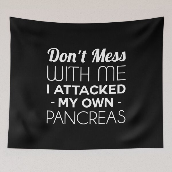 Item preview, Don't Mess With Me I Attacked My Own Pancreas - Diabetes Funny  designed and sold by T-shirt For You.