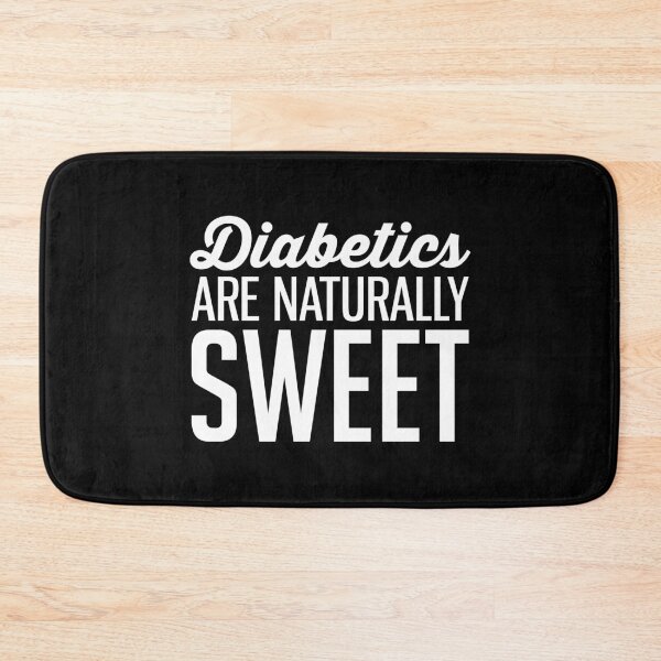Item preview, Diabetics Are Naturally Sweet - Diabetes designed and sold by T-shirt For You.