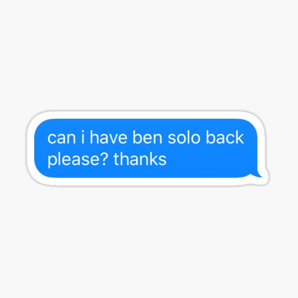 Vista previa del artículo con la obra «¿Puedo tener a Ben Solo de vuelta? Gracias», diseñado y vendido por IzzySparkles.