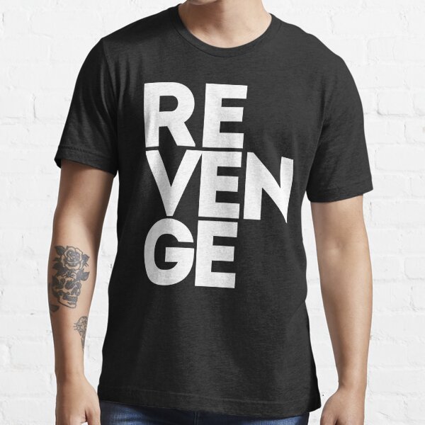 Revenge Graphic Design T Shirt For Sale By Girl From Scool Redbubble Revenge T Shirts 
