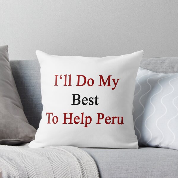 Item preview, I'll Do My Best To Help Peru designed and sold by supernova23.