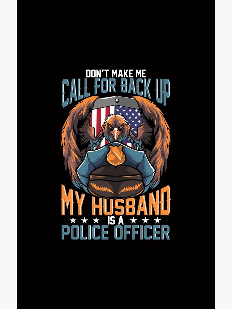 don-t-make-me-call-for-backup-my-husband-is-a-police-officer-design