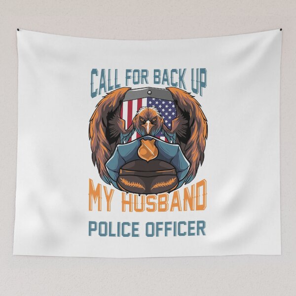 Item preview, Don't Make Me Call For BackUp My Husband Is A Police Officer design designed and sold by RedmonsDesigns.