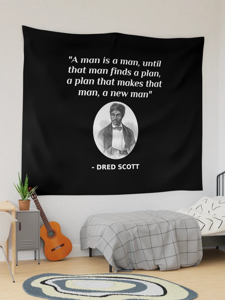 Dred Scott Quote African American History Abolitionist
