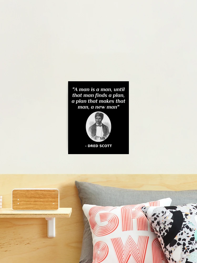 Dred Scott Quote African American History Abolitionist Photographic Print
