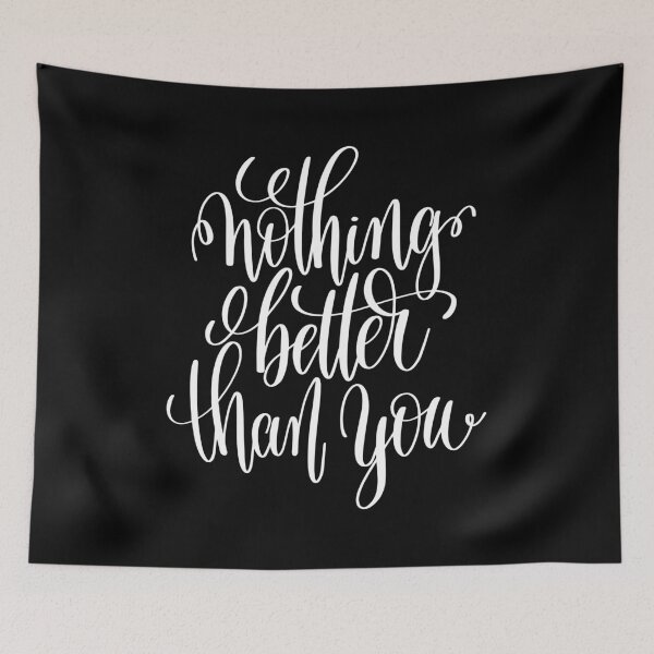 Item preview, Nothing Better Than You Inspirational and Motivational Quotes designed and sold by ProjectX23.