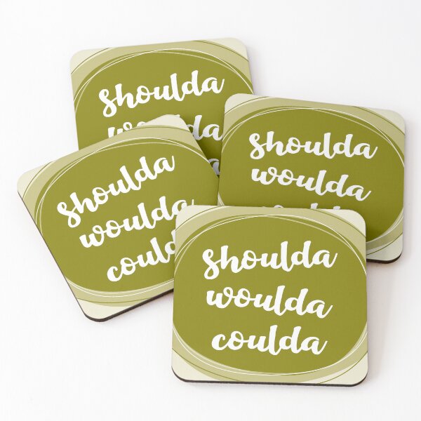 Item preview, Shoulda woulda coulda designed and sold by Amy VanMeter.