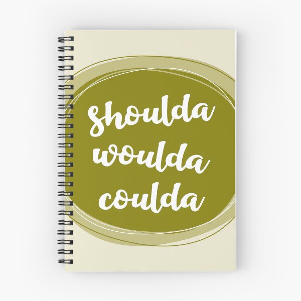 Item preview, Shoulda woulda coulda designed and sold by Amy VanMeter.