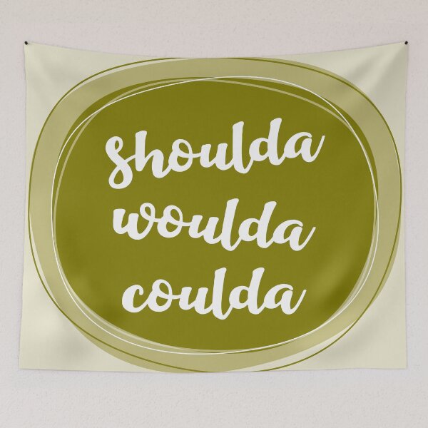 Item preview, Shoulda woulda coulda designed and sold by Amy VanMeter.