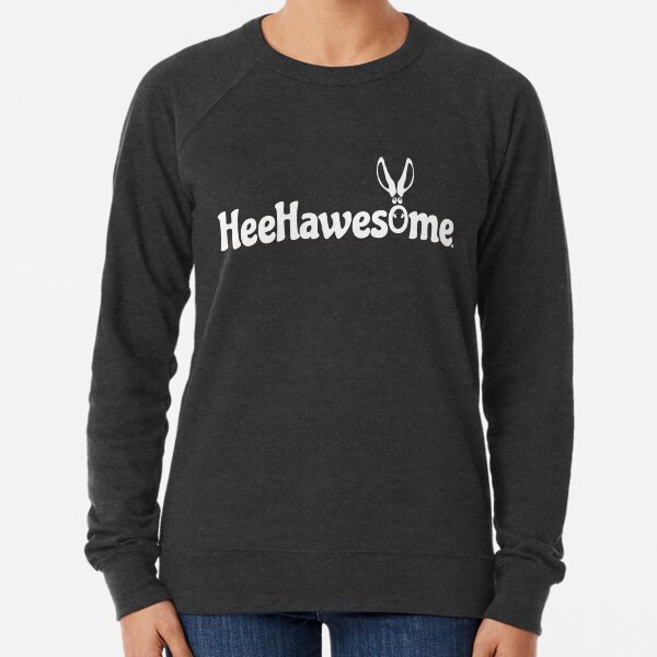 Light HeeHawesome. Lightweight Sweatshirt