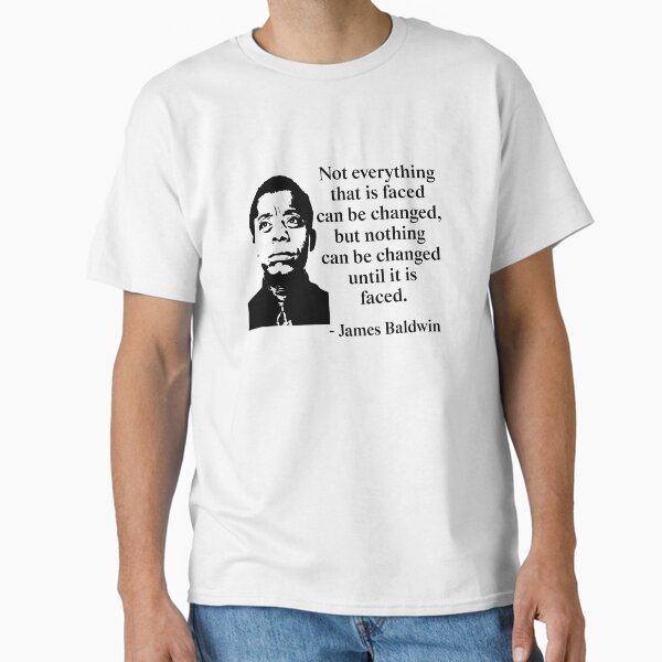 Vista previa del artículo con la obra «No todo lo que se enfrenta se puede cambiar, pero nada se puede cambiar hasta que se afronta. James Baldwin, Historia negra», diseñado y vendido por UrbanApparel.