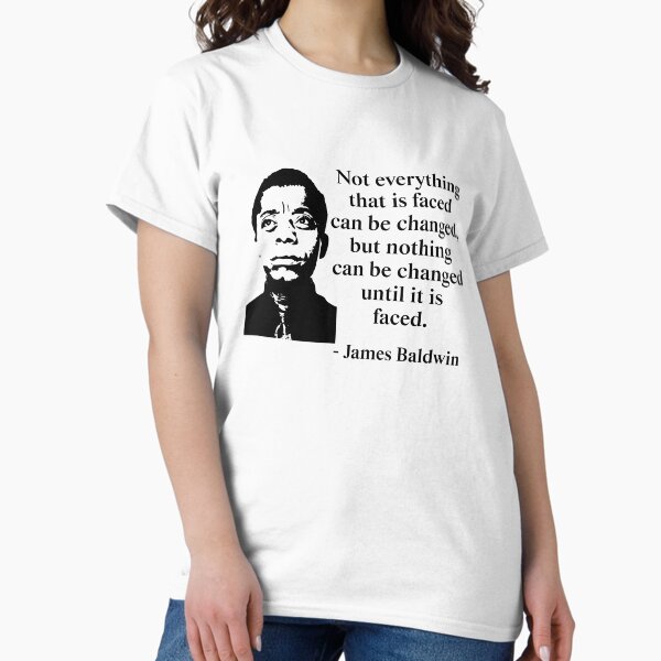 Artikel-Vorschau von Nicht alles, was einem begegnet, kann geändert werden, aber nichts kann geändert werden, bis man sich ihm stellt. James Baldwin, Schwarze Geschichte, designt und verkauft von UrbanApparel.