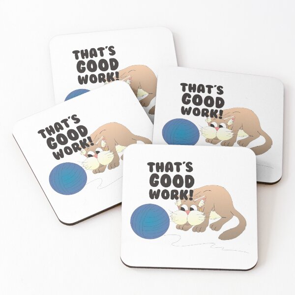 Item preview, "That's good work!" designed and sold by suddenlysomeday.