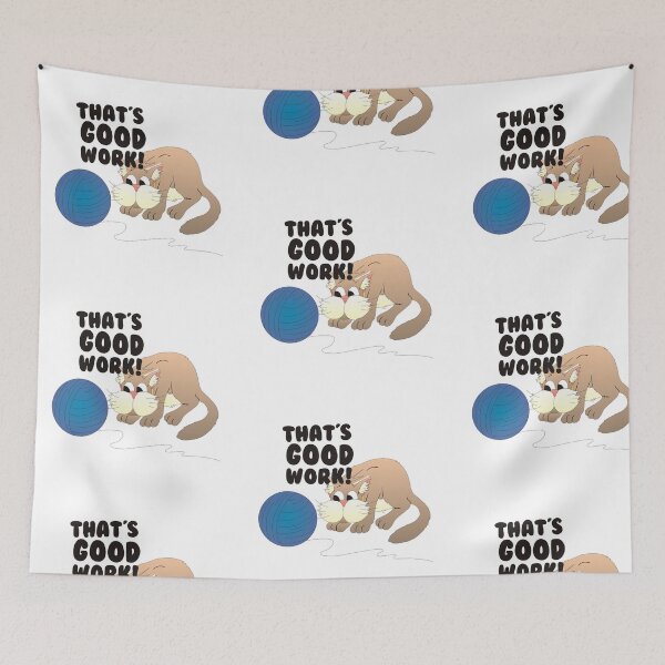 Item preview, "That's good work!" designed and sold by suddenlysomeday.