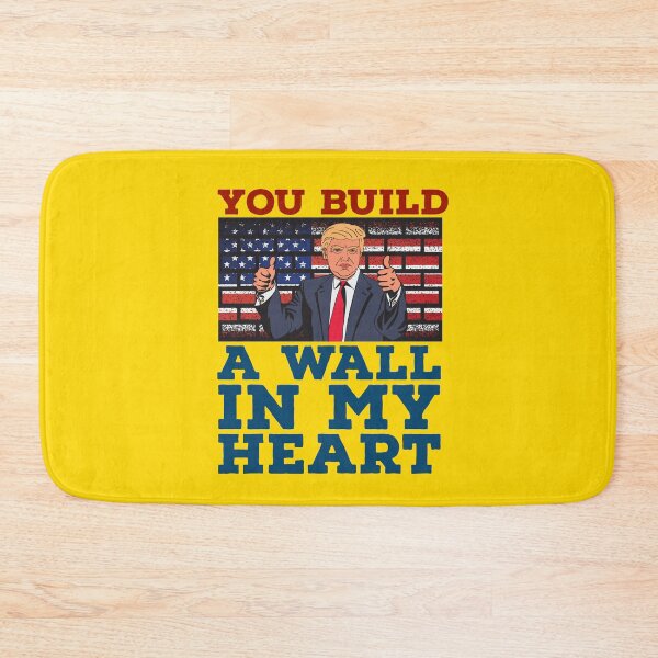 Item preview, you build a wall in my heart, funny trump valentine designed and sold by atevern.