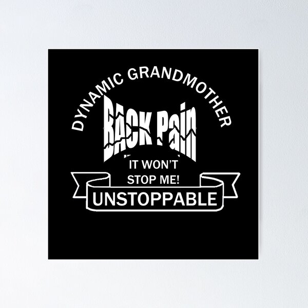 Item preview, Grandma Backpain - Unstoppable T-Shirt and Novelty Gifts designed and sold by HyggeDesigns.