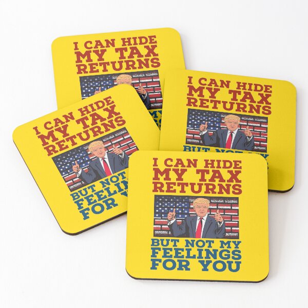 Item preview, i can hide my tax returns but not my feelings for you, funny trump valentine designed and sold by atevern.