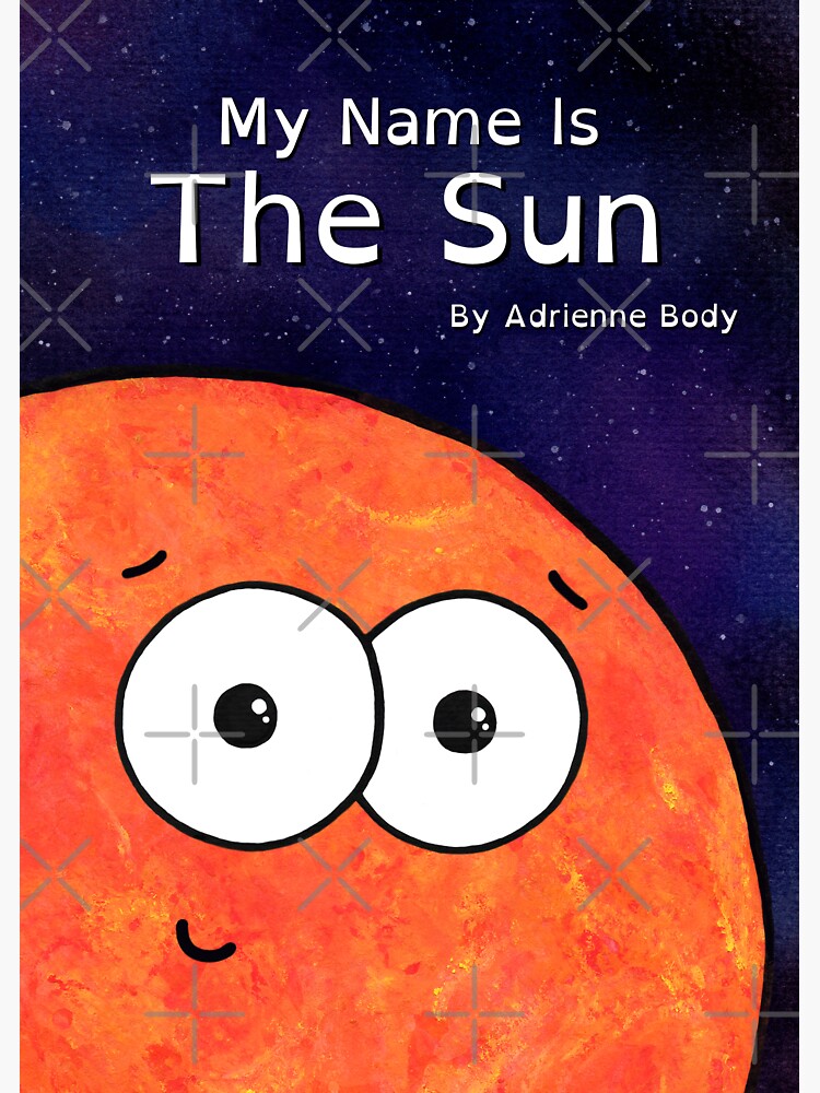 Cover Art - My Name Is The Sun by AdrienneBody
