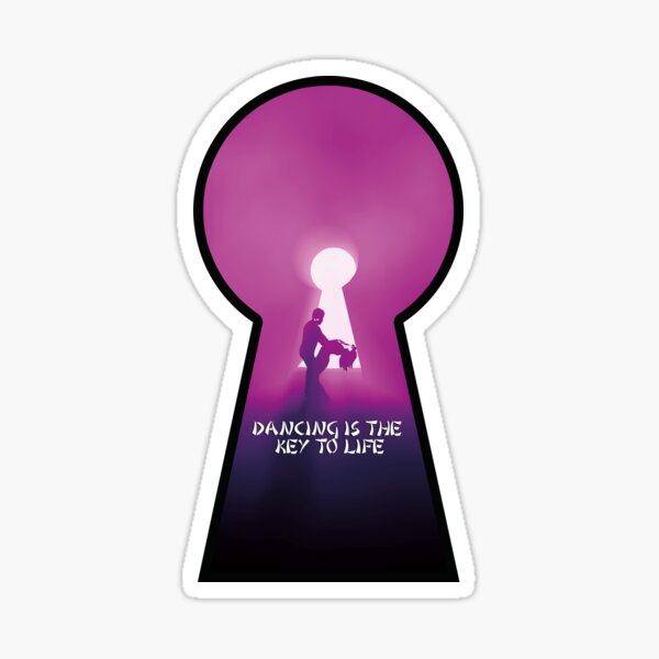 Dancing is the key to life Sticker