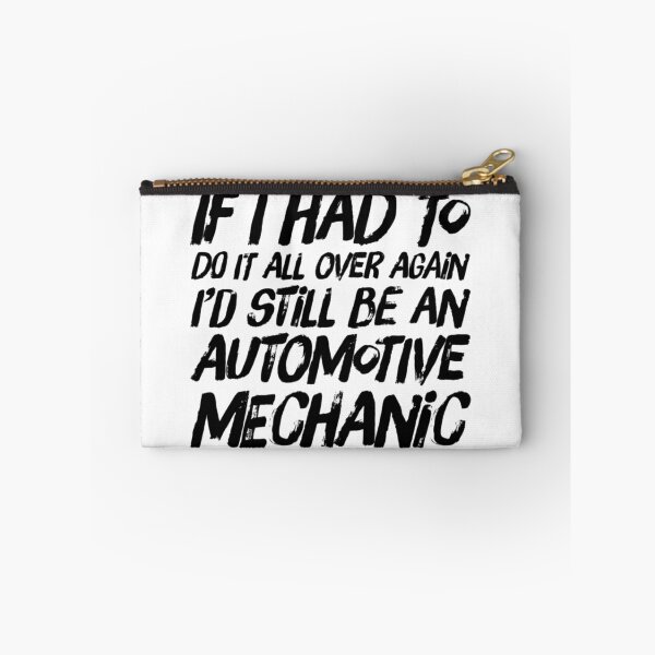 Item preview, If I Had To Do It All Over Again I'd Still Be An Automotive Mechanic Black Text designed and sold by TWMBDesigns.
