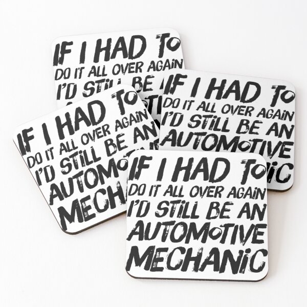 Item preview, If I Had To Do It All Over Again I'd Still Be An Automotive Mechanic Black Text designed and sold by TWMBDesigns.