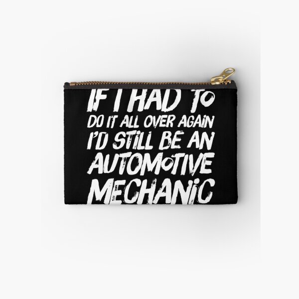Item preview, If I Had To Do It All Over Again I'd Still Be An Automotive Mechanic White Text designed and sold by TWMBDesigns.