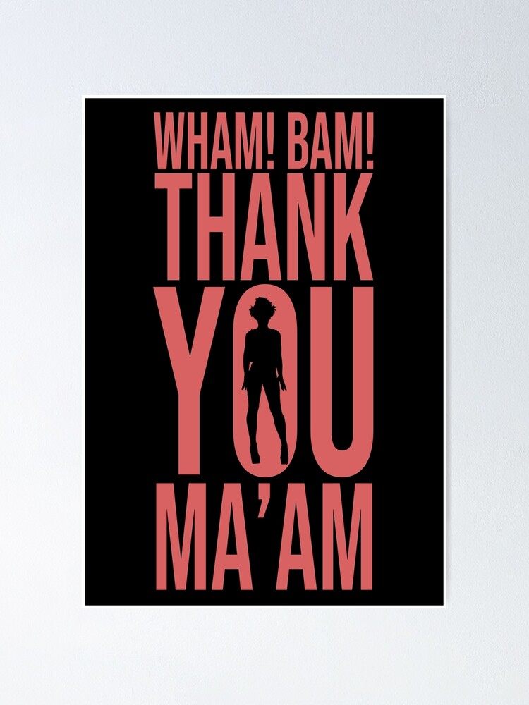 Wham Bam Thank You Maam Poster By Dani Moffet Redbubble 2069